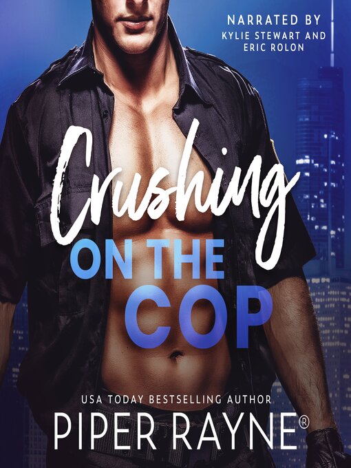 Title details for Crushing on the Cop by Piper Rayne - Available